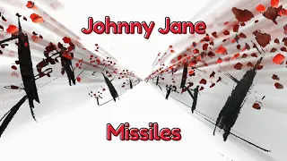 Johnny Jane - Missiles (Unofficial Lyric Video | Vidéoclip avec paroles officieuse)