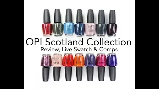 OPI Scotland Collection: Review, Live Swatch & Comparisons