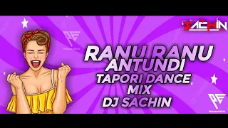 Ranu Ranu Antundi Tapori Dance Mix Dj Sachin Sk And Pranam Edits