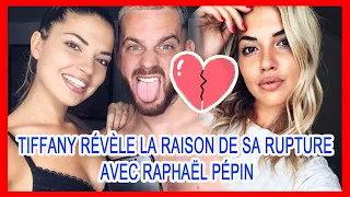 Tiffany a déclaré qu'elle et Raphaël Pépin avaient officiellement rompu. Raisons révélées :