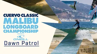 World Title Showdown At The Cuervo Classic Malibu Longboard Championship | Dawn Patrol