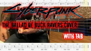 Cyberpunk 2077 — The Ballad of Buck Ravers by SAMURAI (Refused). Guitar cover with tabs