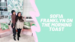 Sofia Franklyn on The Morning Toast: Wednesday, February 9, 2022