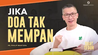 Saat Teduh Bersama - JIKA DOA TIDAK MEMPAN | 19 Juli 2023 (Official Philip Mantofa)