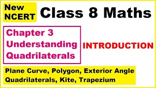Class 8 Maths | Chapter 3 Introduction | Understanding Quadrilaterals | New NCERT