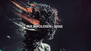 Ina Wroldsen - Mine[Lyrics]