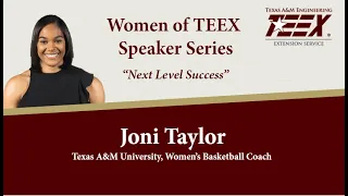 #WomenofTEEX, Joni Taylor, Texas A&M University Head Women's Basketball Coach, "Next Level Success"