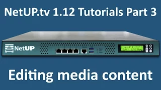 NetUP.tv 1.12 Tutorials Part 3: Editing media content