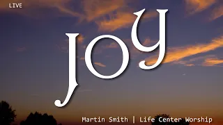 Martin Smith - Joy (Live) | Lyric Video