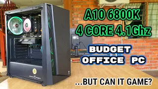 AMD A10 6800K Budget Office Pc Build | Can it Game?