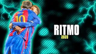 Lionel Messi & Neymar. Jr 》Ritmo - The Black Eyed Peas Ft. J'Balvin