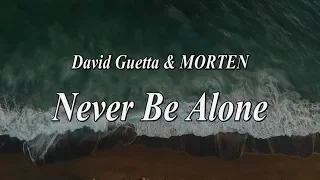 David Guetta & MORTEN - Never Be Alone (feat Aloe Blacc) - LYRICS