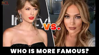 Taylor Swift Vs Jennifer Lopez: Who Is More Famous