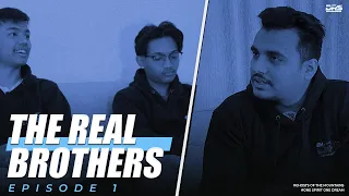 The Real Brothers | Episode 1