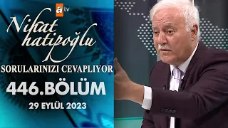 Nihat Hatipoğlu Sorularınızı Cevaplıyor 446. Bölüm | 29 Eylül 2023