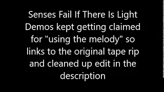 Senses Fail If There Is Light, It Will Find You Demos (Download links)