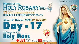 (LIVE) DAY - 17, Holy Rosary Retreat; Immaculate Heart of Mary | Sunday Mass | 16 Oct 2023 | DRCC