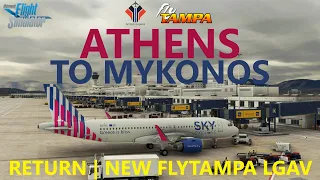 MSFS | New FlyTampa Athens LGAV - Athens to Mykonos Return on VATSIM [flybywire A32nx]