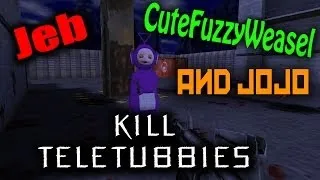 Jeb, CuteFuzzyWeasel, and jojo kill Teletubbies