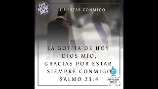 La Gotita de Hoy "Dios siempre esta presente con nosotros"