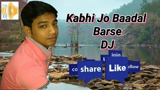 Kabhi Jo Baadal Barse DJ