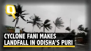 Cyclone Fani Makes Landfall in Odisha’s Puri  | The Quint