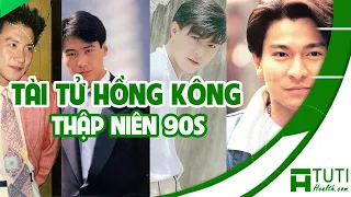 TOP 13+ CÁC NAM DIỄN VIÊN HỒNG KÔNG NỔI TIẾNG THẬP NIÊN 90S | TÀI TỬ HONG KONG THẬP NIÊN 90