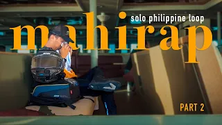 HINDI MADALI PERO KAYA | SOLO PHILIPPINE LOOP 🇵🇭