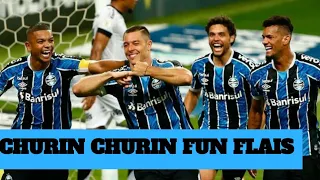 CHURIN CHURIN FUN FLAIS( O PRIMEIRO GOL DE CHURIN)