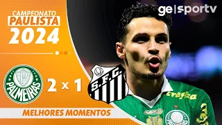 PALMEIRAS X SANTOS | MELHORES MOMENTOS | CAMPEONATO PAULISTA 2024 | ge.globo