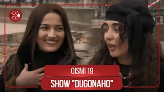 Шоу "Дугонахо" - Кисми 19 / Show "Dugonaho" - Qismi 19 (2021)