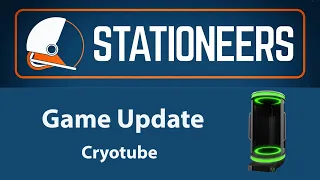 Stationeers - Cryotube ( Game Update )