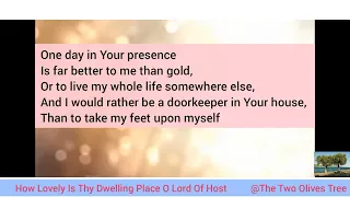 How Lovely Is Thy Dwelling Place O Lord of Host