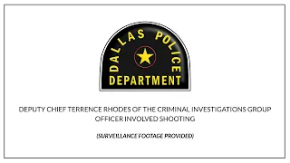 Dallas PD | Officer Involved Shooting | August 7, 2023