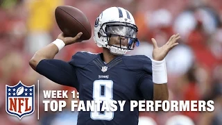 Top Fantasy Performers | Mariota, Gronkowski, and More | Week 1 | NFL