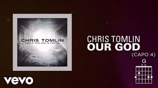 Chris Tomlin - Our God (Lyrics And Chords)