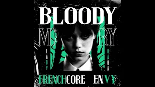 Envy - Bloody Mary - Lady Gaga (Envy Frenchcore Remix)