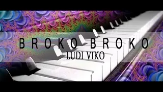 Broko Broko - Ludi Viko