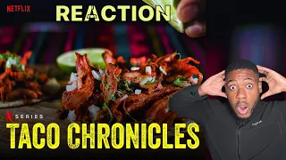 Best Tacos I have seen in my Life | Taco Chronicles: Cross the border | Official Trailer Reaction