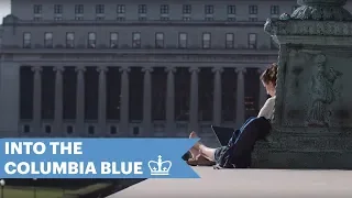 Into the Columbia Blue | Undergraduate Admissions Video | Columbia University