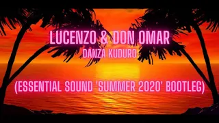 Lucenzo & Don Omar - Danza Kuduro (Essential Sound 'Summer 2020' Bootleg)