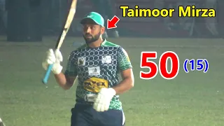 Taimoor Mirza Fastest 50 Runs in 15 Balls || Tamoor Mirza Batting | Taimoor Mirza Sixes in Hard Ball