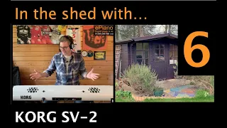 My take on KORG SV-2 in 2021 | In the shed with... (ep#6)