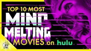 Top 10 Mind Bending MOVIES on Hulu Guaranteed to Break Your Brain | Flick Connection