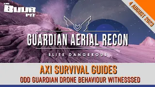 Elite Dangerous News: Odd Guardian Behaviour, AXI Survival Guides & More