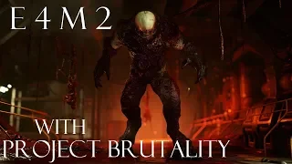 Project Brutality - DOOM - E4M2 Perfect Hatred