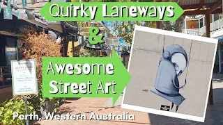 Quirky Laneways and Awesome Artworks in Perth, Western Australia