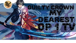 【BSG】Guilty Crown OP 1 Supercell - My dearest TV (rus) [AI]