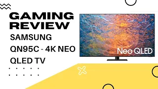 Samsung QN95C - 4K NEO QLED TV - GAMING Review