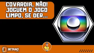 Só tentem ser honestos, se der, Globo